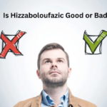 is hizzaboloufazic good